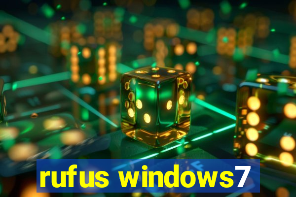 rufus windows7